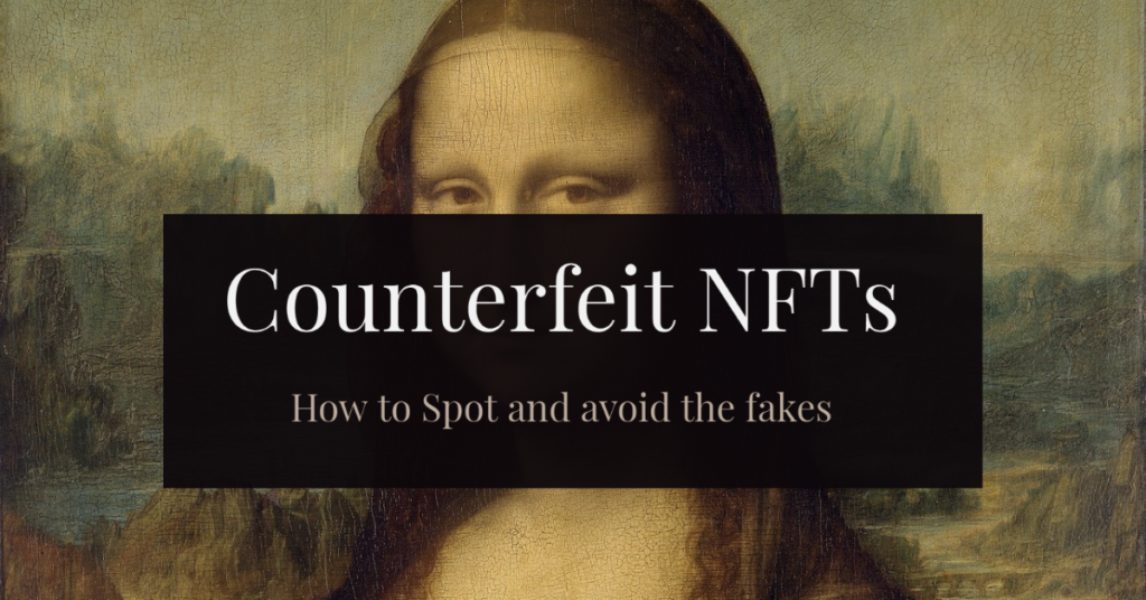 Counterfeit NFTs! (And how to spot fakes) | NFT CULTURE | Web3 Culture ...