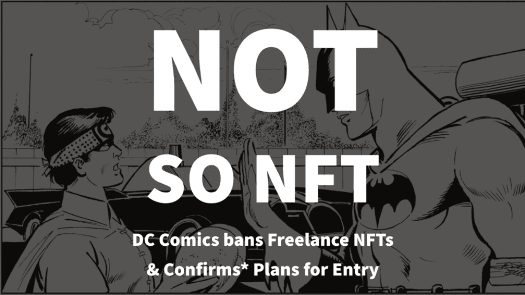 Not so NFT - DC Comics Bans Artists confirms NFT entry - NFTculture