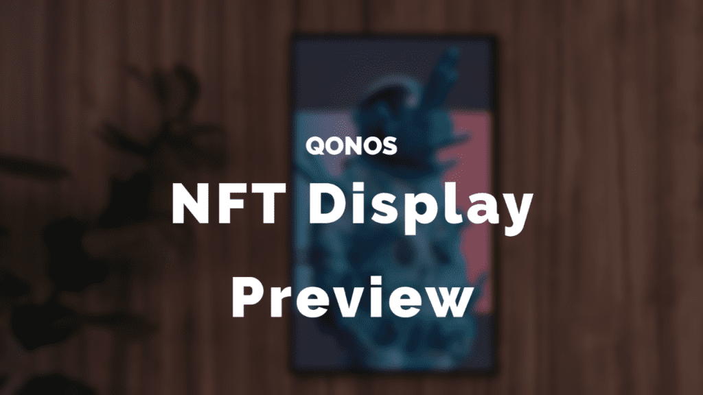NFT Display: QONOS Digital Art Frame Preview | NFT CULTURE | Web3