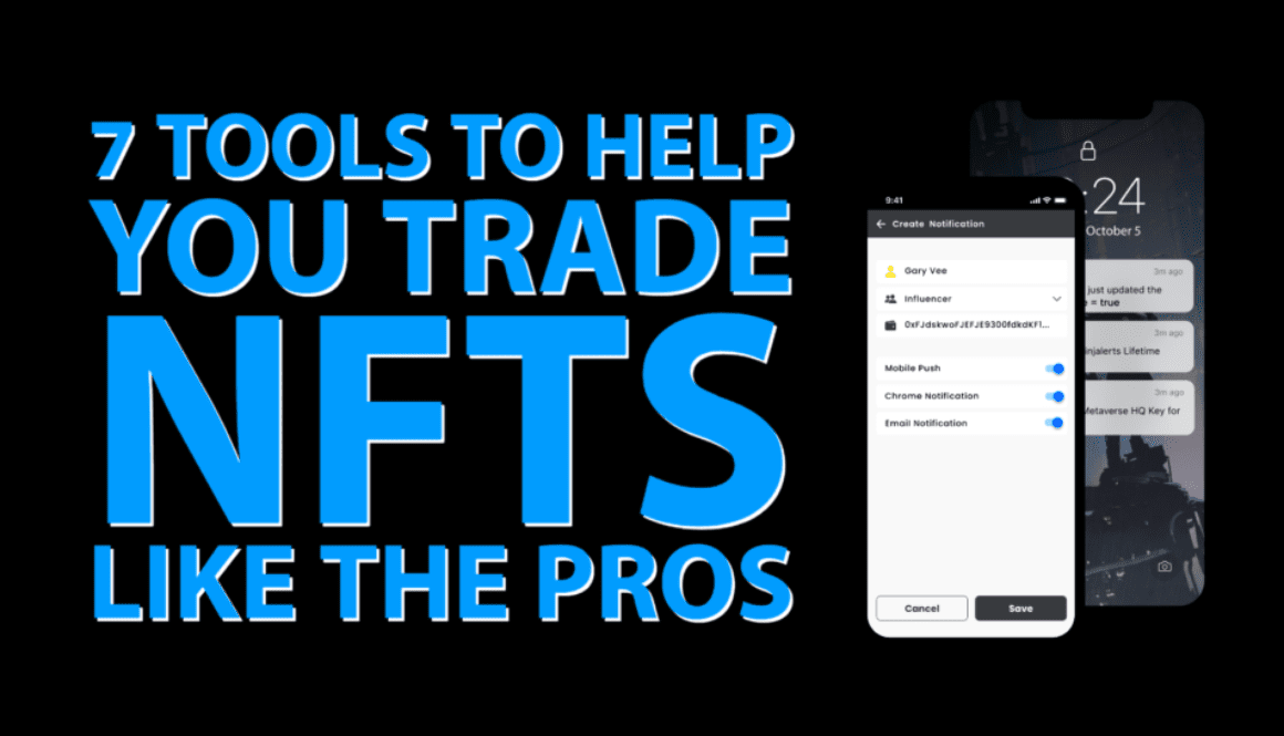 7 NFT Trading Tools like the pros 7 NFT Trading Tools like the pros