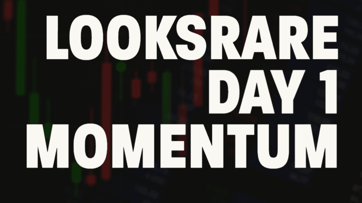 Looksrare day one 1 momentum