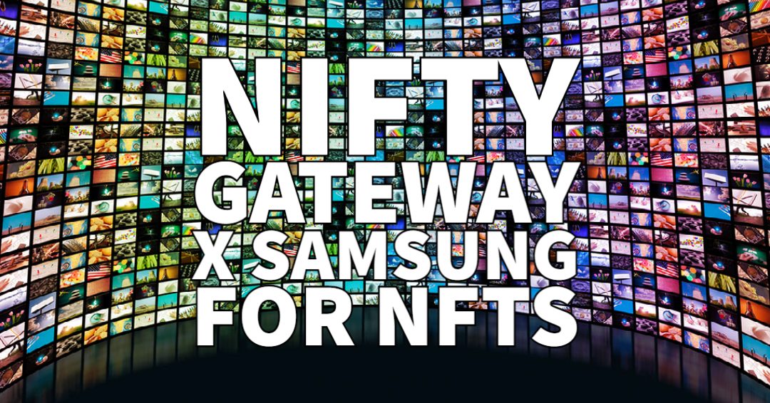 Nifty Gateway x Samsung NFT Displays NFT CULTURE 3 Culture NFTs