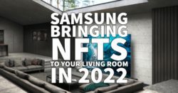 Samsung Bringing NFTs to your living room in 2022 Samsung Bringing NFTs to your living room in 2022
