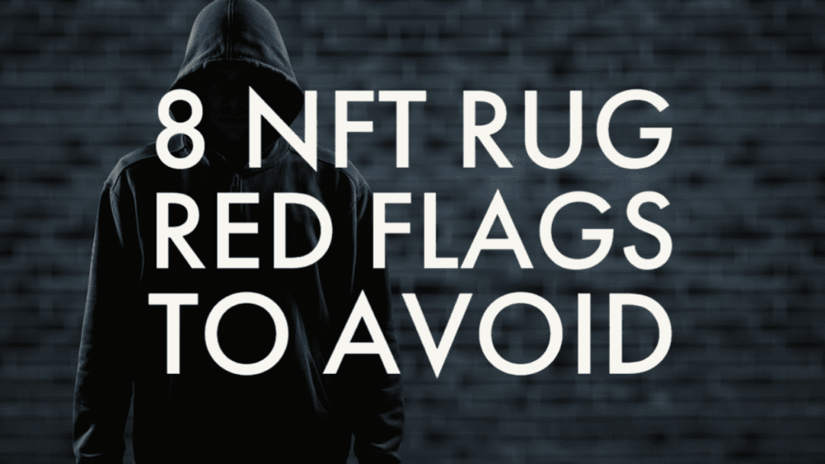 NFT RUG RED FLAGS