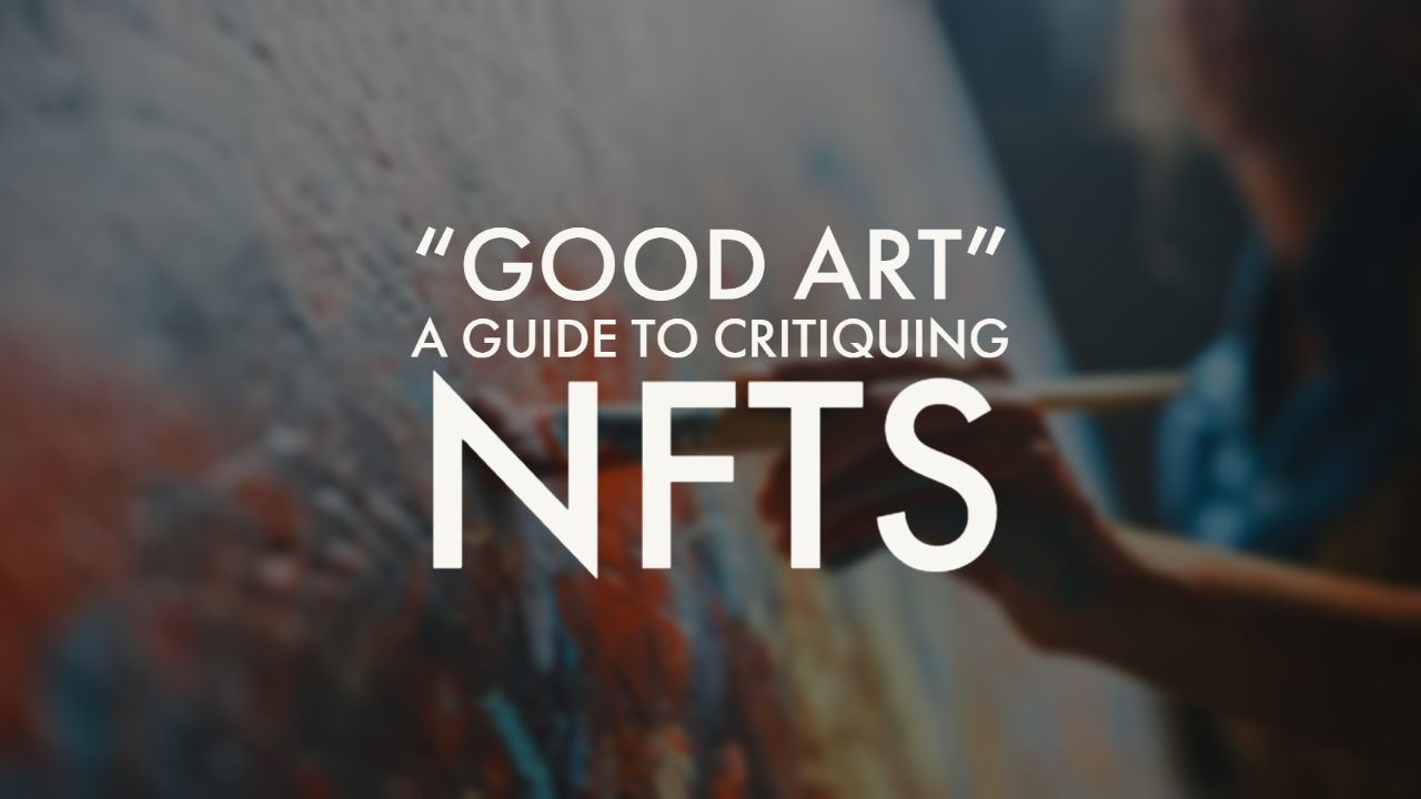 How to know what art is "Good art"? NFT CULTURE NFT News 3