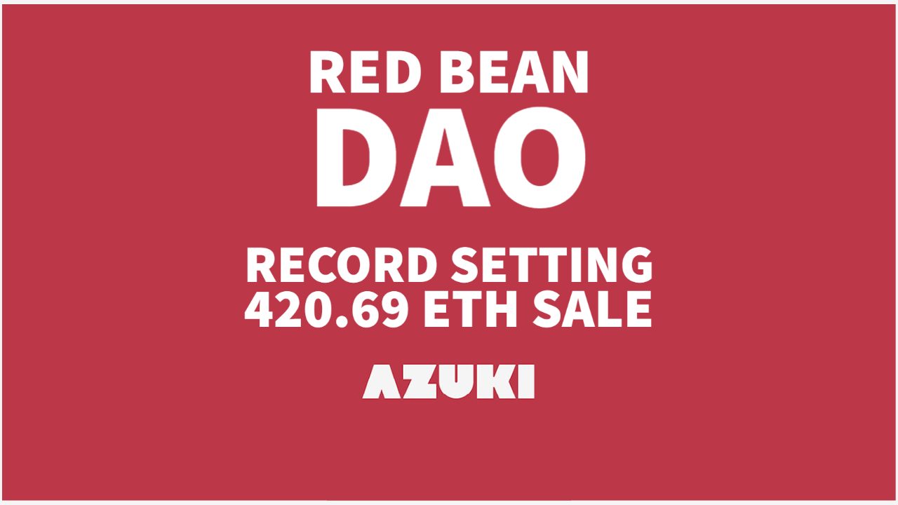Celebrating a Strategic NFT Flip: RedBeanDAO and the Azuki Phenomenon | NFT CULTURE | NFT News | Web3 Culture