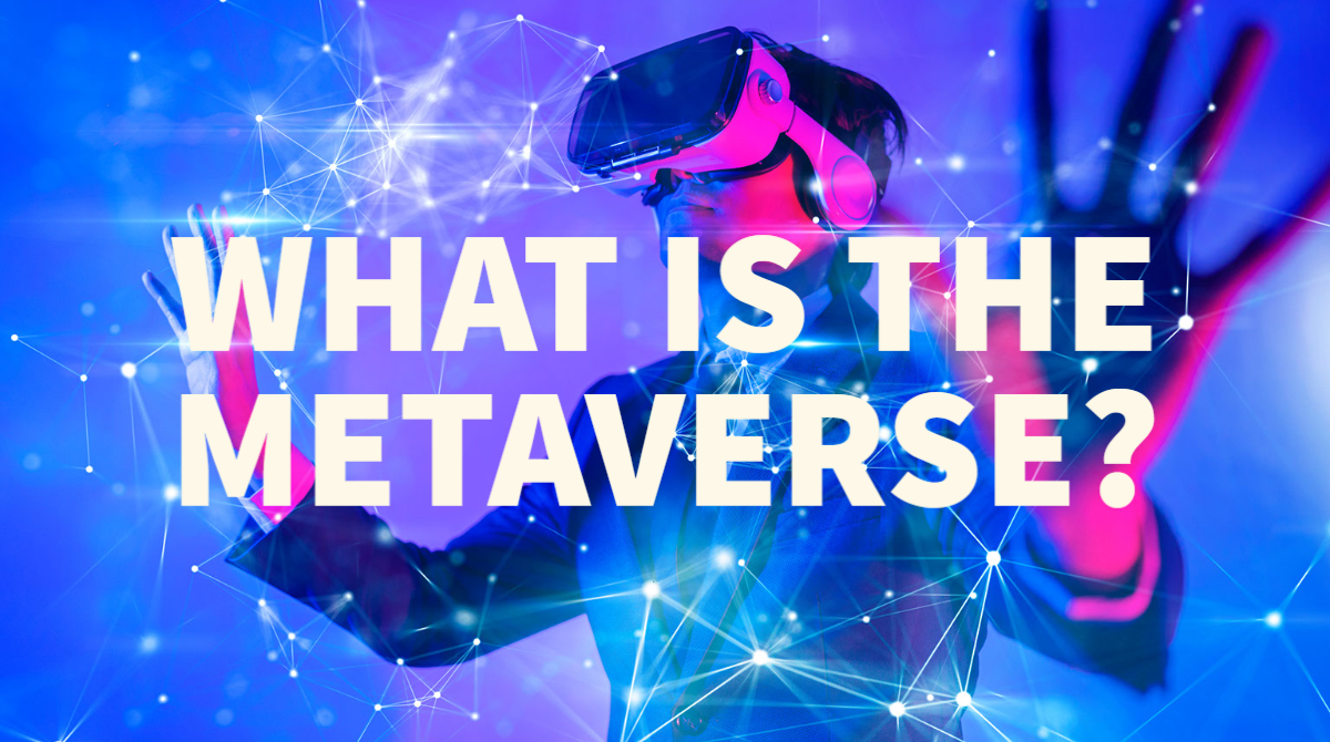 What Is The Metaverse, And What Are We Preparing For In The Future? - NFT Culture