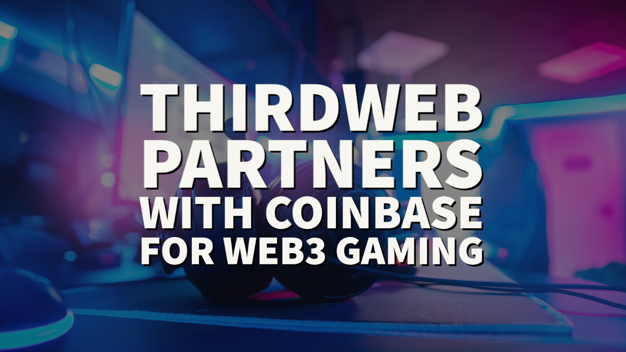 Steven Bartlett’s Web3 developer platform, thirdweb, launches GamingKit in collaboration with Coinbase | NFT CULTURE | Web3 Culture NFTs & Crypto Art