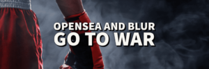 opensea and blur go to war-1