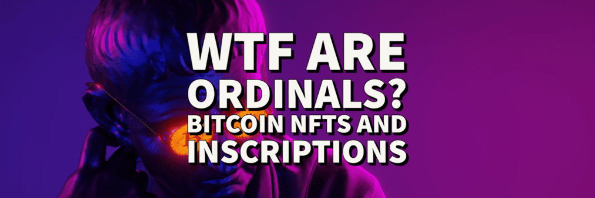 Ordinals, BTC NFTS and Inscriptions-1
